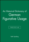 Image for An Historical Dictionary of German Figurative Usage, Fascicle 46