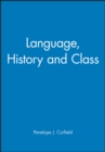 Image for Language, History and Class