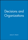 Image for Decisions and Organizations
