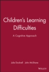 Image for Children&#39;s Learning Difficulties : A Cognitive Approach
