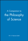 Image for A companion to philosophy of science