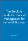 Image for The Barclays Guide to Financial Management for the Small Business