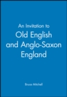 Image for An Invitation to Old English and Anglo-Saxon England