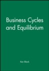 Image for Business Cycles and Equilibrium