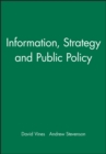 Image for Information, Strategy and Public Policy