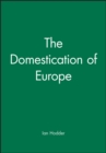 Image for The Domestication of Europe