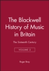 Image for The Blackwell History of Music in Britain, Volume 2 : The Sixteenth Century