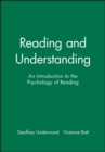 Image for Reading and understanding  : an introduction to the psychology of reading