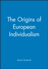 Image for The Origins of European Individualism