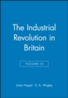 Image for The Industrial Revolution in Britain II, Volume 3