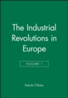 Image for The Industrial Revolutions in Europe I, Volume 4