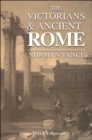 Image for The Victorians and ancient Rome