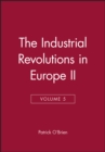 Image for The Industrial Revolutions in Europe II, Volume 5