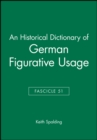 Image for An Historical Dictionary of German Figurative Usage, Fascicle 51