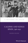Image for Caliphs and kings  : Spain, 796-1031
