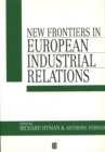 Image for New Frontiers in European Industrial Relations