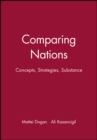 Image for Comparing Nations : Concepts, Strategies, Substance