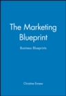 Image for The Marketing Blueprint : Business Blueprints