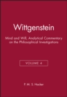 Image for Wittgenstein : Mind and Will, Volume 4 of an Analytical Commentary on the Philosophical Investigations