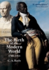 Image for The Birth of the Modern World, 1780-1914