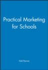 Image for Practical Marketing for Schools