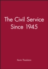 Image for The Civil Service Since 1945