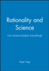 Image for Rationality and Science : Can Science Explain Everything?