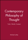 Image for Contemporary philosophy of thought  : truth, world, content