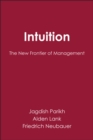 Image for Intuition : The New Frontier of Management