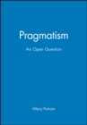 Image for Pragmatism : An Open Question