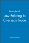 Image for Principles of Law Relating to Overseas Trade