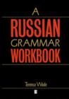 Image for A Russian Grammar Workbook