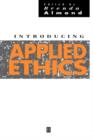Image for Introducing Applied Ethics