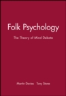 Image for Folk psychology  : the theory of mind debate