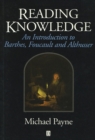 Image for Reading knowledge  : an introduction to Barthes, Foucault, and Althusser