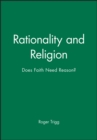 Image for Rationality and religion  : does faith need reason?