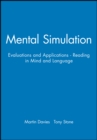 Image for Mental Simulation : Evaluations and Applications - Reading in Mind and Language