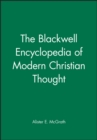 Image for The Blackwell Encyclopedia of Modern Christian Thought