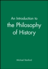 Image for An introduction to the philosophy of history