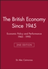 Image for The British economy since 1945  : economic policy and performance, 1945-1995
