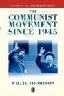 Image for The communist movement since 1945