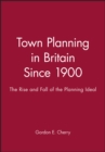 Image for Town Planning in Britain Since 1900