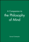 Image for A Companion to the Philosophy of Mind