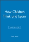 Image for How children think and learn  : the social contexts of cognitive development