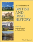 Image for A dictionary of British and Irish history