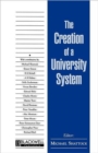 Image for The Creation of a University System