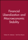 Image for Financial liberalization and macroeconomic stability