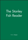 Image for The Stanley Fish Reader