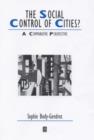 Image for The Social Control of Cities? : A Comparative Perspective