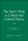 Image for The Year&#39;s Work in Critical and Cultural Theory : v. 4